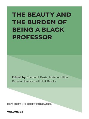 cover image of The Beauty and the Burden of Being a Black Professor